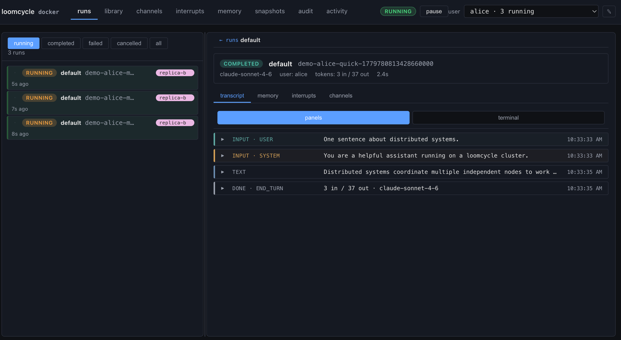 loomcycle Web UI in docker cluster mode. Top-right shows the user filter set to 'alice · 3 running' and the global cluster status as RUNNING with a 'pause' control. The left pane shows three concurrent RUNNING runs - variants of 'demo-alice-m...' - each tagged with a 'replica-b' chip. The right pane shows a completed run 'demo-alice-quick' with claude-sonnet-4-6, 3 input / 37 output tokens, 2.4-second duration, and the transcript event sequence INPUT/USER, INPUT/SYSTEM, TEXT, DONE/END_TURN visible.
